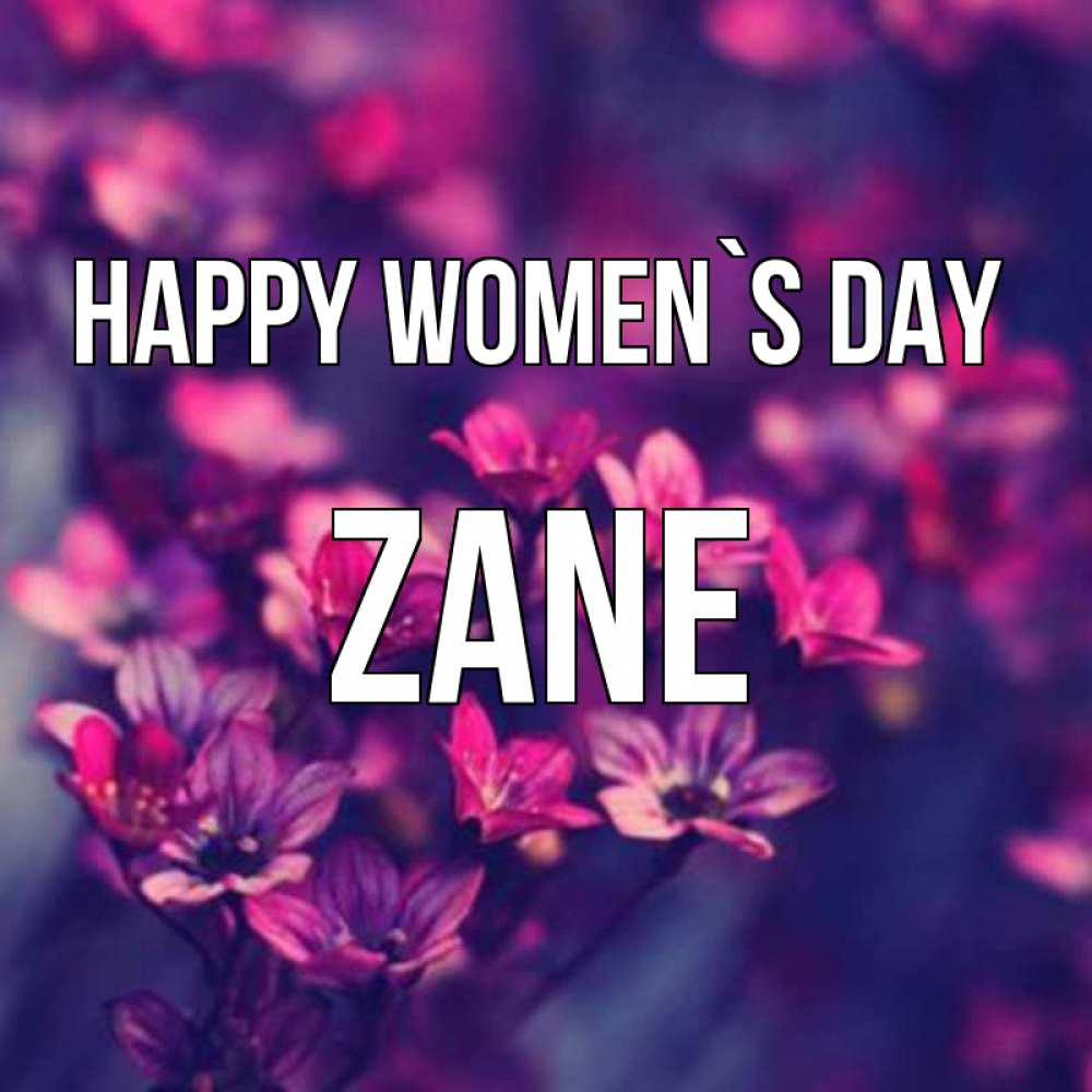Greetings card с именем, Zane happy women`s day небольшие цветы 1 Greetings with text for free download 